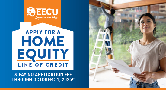 home equity line of credit, no application fee through October 31, 2025