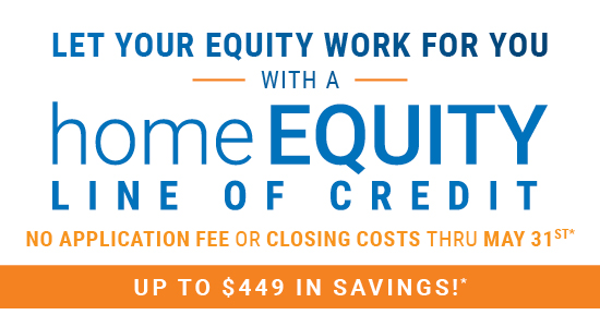 No application fee or closing costs - Home Equity Line of Credit