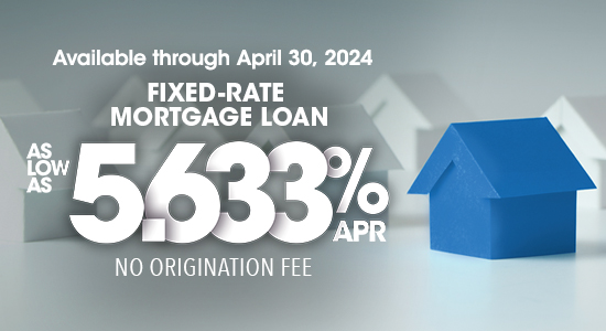 March through April 2024, fixed rate mortgage as low as 5.633% APR. No origination fee.